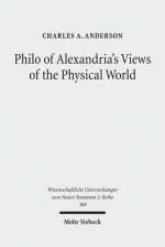 Philo of Alexandria's Views of the Physical World