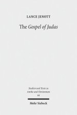 The Gospel of Judas: Coptic Text, Translation, and Historical Interpretation of 'The Betrayer's Gospel'