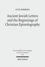 Ancient Jewish Letters and the Beginnings of Christian Epistolography