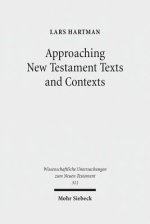 Approaching New Testament Texts and Contexts: Collected Essays II