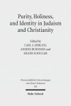 Purity, Holiness, and Identity in Judaism and Christianity: Essays in Memory of Susan Haber