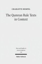 The Qumran Rule Texts in Context: Collected Studies