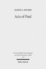 Acts of Paul: The Formation of a Pauline Corpus