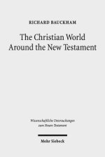 The Christian World Around the New Testament: Collected Essays II