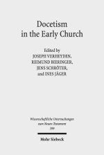 Docetism in the Early Church: The Quest for an Elusive Phenomenon