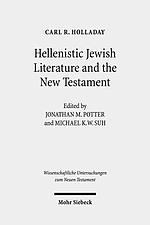 Hellenistic Jewish Literature and the New Testament: Collected Essays