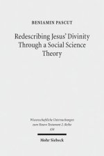 Redescribing Jesus' Divinity Through a Social Science Theory: An Interdisciplinary Analysis of Forgiveness and Divine Identity in Ancient Judaism and
