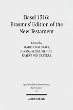 Basel 1516: Erasmus' Edition of the New Testament