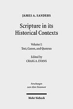 Scripture in Its Historical Contexts: Volume I: Text, Canon, and Qumran