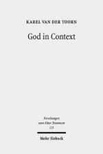 God in Context: Selected Essays on Society and Religion in the Early Middle East