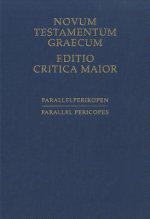 Novum Testamentum Graecum, Editio Critica Maior: Parallel Pericopes - Special Volume Regarding the Synoptic Gospels