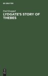 Lydgate\'s Story Of Thebes