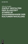 Zwolf Gestalten Der Glanzzeit Athens Im Zusammenhange Der Kulturentwicklung