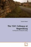 The 1541 Colloquy at Regensburg