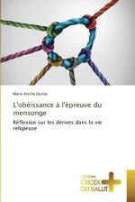 L\'obeissance A L\'epreuve Du Mensonge