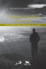 E Foram Deixados Para Tras - Uma Reflexao Sobre O Fenomeno Do Suicidio