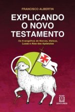 Explicando O Novo Testamento