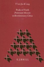 Peaks of Faith: Protestant Mission in Revolutionary China
