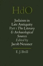 Judaism in Late Antiquity 1. the Literary and Archaeological Sources