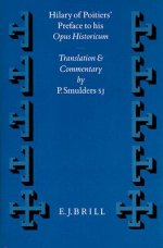 Hilary of Poitiers' Preface to His Opus Historicum: Translation and Commentary