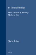 In Samuel's Image: Child Oblation in the Early Medieval West