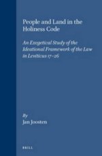 People and Land in the Holiness Code: An Exegetical Study of the Ideational Framework of the Law in Leviticus 17-26
