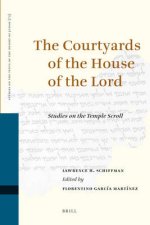 The Courtyards of the House of the Lord: Studies on the Temple Scroll