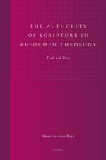 The Authority of Scripture in Reformed Theology: Truth and Trust
