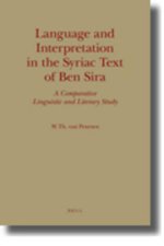 Language and Interpretation in the Syriac Text of Ben Sira: A Comparative Linguistic and Literary Study