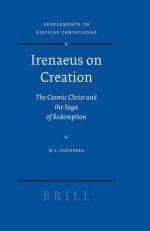 Irenaeus on Creation: The Cosmic Christ and the Saga of Redemption