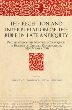 The Reception and Interpretation of the Bible in Late Antiquity: Proceedings of the Montr
