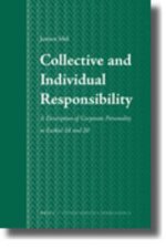Collective and Individual Responsibility: A Description of Corporate Personality in Ezekiel 18 and 20