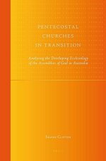 Pentecostal Churches in Transition: Analysing the Developing Ecclesiology of the Assemblies of God in Australia