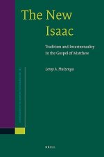 The New Isaac: Tradition and Intertextuality in the Gospel of Matthew