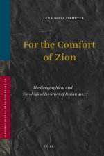 For the Comfort of Zion: The Geographical and Theological Location of Isaiah 40-55
