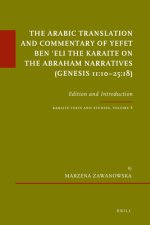 The Arabic Translation and Commentary of Yefet Ben ʿeli the Karaite on the Abraham Narratives (Genesis 11:10-25:18): Edition and Introduction. Ka