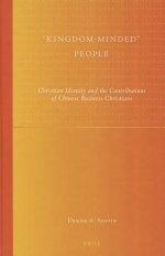 \"Kingdom-Minded\" People: Christian Identity and the Contributions of Chinese Business Christians