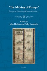 The Making of Europe: Essays in Honour of Robert Bartlett
