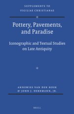 Pottery, Pavements, and Paradise: Iconographic and Textual Studies on Late Antiquity