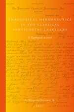 Theological Hermeneutics in the Classical Pentecostal Tradition: A Typological Account