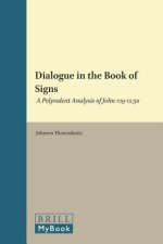 Dialogue in the Book of Signs: A Polyvalent Analysis of John 1:19-12:50