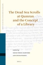 The Dead Sea Scrolls at Qumran and the Concept of a Library