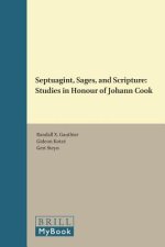 Septuagint, Sages, and Scripture: Studies in Honour of Johann Cook