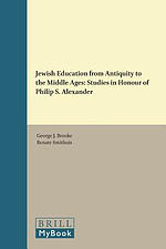 Jewish Education from Antiquity to the Middle Ages: Studies in Honour of Philip S. Alexander