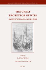 The Great Protector of Wits: Baron d'Holbach and His Time