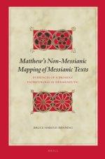 Matthew's Non-Messianic Mapping of Messianic Texts: Evidences of a Broadly Eschatological Hermeneutic