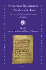 Dominican Resonances in Medieval Iceland: The Legacy of Bishop J