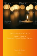 Hearing God's Voice: Towards a Theology of Contemporary Pentecostal Revelatory Experience