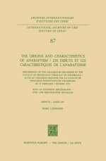 The Origins and Characteristics of Anabaptism / Les Debuts et les Caracteristiques de l'Anabaptisme : Proceedings of the Colloquium Organized by the F