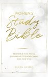 Women's Study Bible: Read Bible in 52-Weeks. Journaling to Engage Mind, Soul and Will.